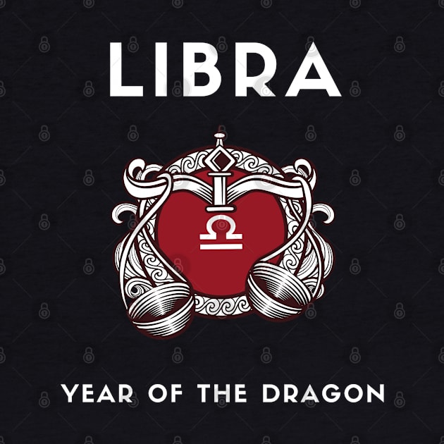 LIBRA / Year of the DRAGON by KadyMageInk